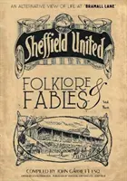 Folklore und Fabeln II - Ein alternativer Blick auf Sheffield United - Folklore and Fables II - An alternative look at Sheffield United