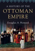 Eine Geschichte des Osmanischen Reiches - A History of the Ottoman Empire