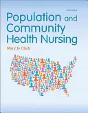 Gesundheits- und Krankenpflege in der Bevölkerung und in der Gemeinde - Population and Community Health Nursing