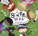 Ein schottisches Jahr: Zwölf Monate im Leben der schottischen Kinder - A Scottish Year: Twelve Months in the Life of Scotland's Kids