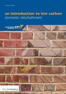 Eine Einführung in die kohlenstoffarme Haushaltssanierung - An Introduction to Low Carbon Domestic Refurbishment