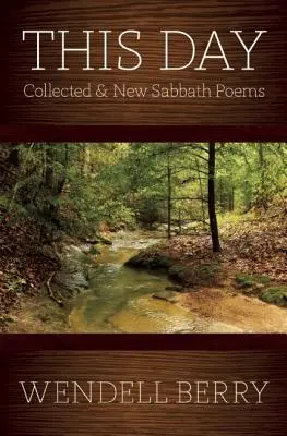 Dieser Tag: Gesammelte und neue Sabbat-Gedichte 1979-20013 - This Day: Sabbath Poems Collected and New 1979-20013