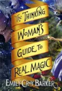 Leitfaden der denkenden Frau für echte Magie - Thinking Woman's Guide to Real Magic