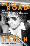 Still on the Road - Die Lieder von Bob Dylan Vol. 2 1974-2008 - Still on the Road - The Songs of Bob Dylan Vol. 2 1974-2008