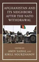 Afghanistan und seine Nachbarn nach dem Abzug der NATO - Afghanistan and Its Neighbors after the NATO Withdrawal