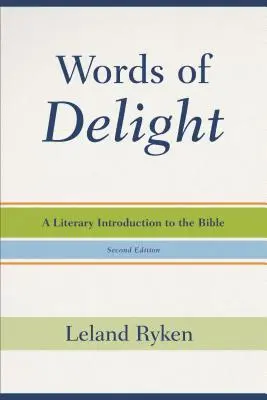 Worte des Entzückens: Eine literarische Einführung in die Bibel - Words of Delight: A Literary Introduction to the Bible