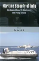 Maritime Sicherheit in Indien: Die Herausforderungen für die Küstensicherheit und politische Optionen - Maritime Security of India: The Coastal Security Challenges and Policy Options