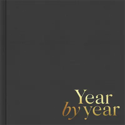 Jahr für Jahr: Von Ihnen für Ihr Kind geschrieben - Year by Year: Written by You for Your Child