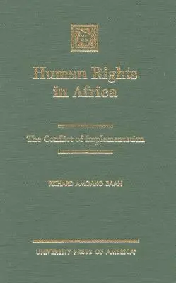 Menschenrechte in Afrika: Der Umsetzungskonflikt - Human Rights in Africa: The Conflict of Implementation