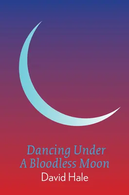 Tanzen unter einem unblutigen Mond - Dancing Under a Bloodless Moon