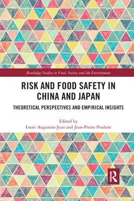 Risiko und Lebensmittelsicherheit in China und Japan: Theoretische Perspektiven und empirische Einblicke - Risk and Food Safety in China and Japan: Theoretical Perspectives and Empirical Insights