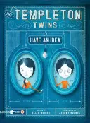 Die Templeton-Zwillinge haben eine Idee - The Templeton Twins Have an Idea