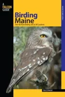 Maine: Über 90 erstklassige Vogelbeobachtungsplätze an 40 Orten - Maine: Over 90 Prime Birding Sites at 40 Locations