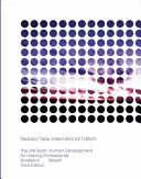 Life Span, The: Pearson New International Edition - Menschliche Entwicklung für helfende Fachkräfte - Life Span, The: Pearson New International Edition - Human Development for Helping Professionals