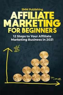 Affiliate Marketing für Einsteiger - Affiliate Marketing for Beginners