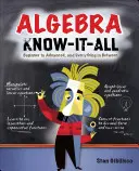 Algebra Know-It-All: Anfänger bis Fortgeschrittene, und alles dazwischen - Algebra Know-It-All: Beginner to Advanced, and Everything in Between