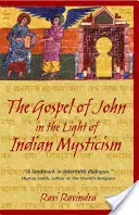 Das Johannesevangelium im Licht der indischen Mystik - The Gospel of John in the Light of Indian Mysticism