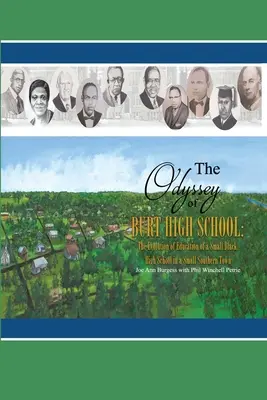 Die Odyssee der Burt High School: Die Entwicklung des Bildungswesens einer kleinen schwarzen High School in einer kleinen Südstaatenstadt - The Odyssey of Burt High School: The Evolution of Education of a Small Black High School in a Small Southern Town