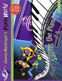 Pianoworld -- Saving the Piano, Bk 1: Die allerersten Abenteuer des Klavierspiels, Buch & CD - Pianoworld -- Saving the Piano, Bk 1: Very First Adventures in Piano Playing, Book & CD