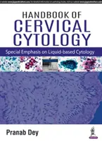 Handbuch der Zervixzytologie: Besondere Betonung der flüssigkeitsbasierten Zytologie - Handbook of Cervical Cytology: Special Emphasis on Liquid Based Cytology