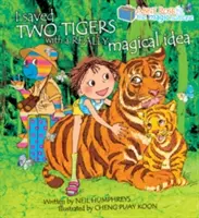 Abbie Rose und der Zauberkoffer: Ich rettete zwei Tiger mit einer wirklich magischen Idee - Abbie Rose and the Magic Suitcase: I Saved Two Tigers with a Really Magical Idea