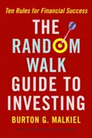 Der Leitfaden zum Investieren für Zufallsgeneratoren: Zehn Regeln für finanziellen Erfolg - The Random Walk Guide to Investing: Ten Rules for Financial Success