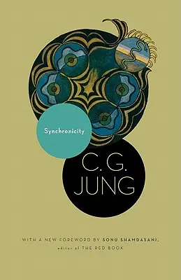 Synchronizität: Ein akausal verbindendes Prinzip. (aus Band 8. der Gesammelten Werke von C. G. Jung) - Synchronicity: An Acausal Connecting Principle. (from Vol. 8. of the Collected Works of C. G. Jung)