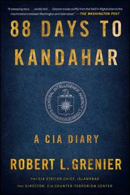 88 Tage bis Kandahar: Ein CIA-Tagebuch - 88 Days to Kandahar: A CIA Diary