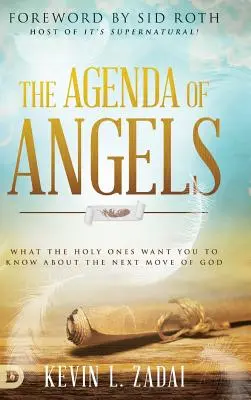 Die Agenda der Engel: Was die Heiligen Sie über die nächste Bewegung Gottes wissen lassen wollen - The Agenda of Angels: What the Holy Ones Want You to Know about the Next Move of God