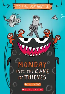 Montag - In die Höhle der Diebe (Total Mayhem #1), 1 - Monday - Into the Cave of Thieves (Total Mayhem #1), 1