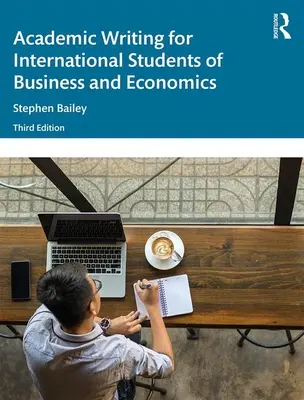 Akademisches Schreiben für internationale Studierende der Wirtschaftswissenschaften - Academic Writing for International Students of Business and Economics