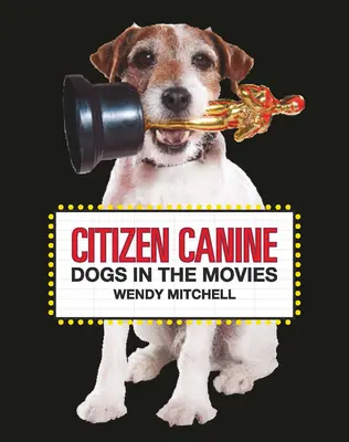 Citizen Canine: Hunde im Film - Citizen Canine: Dogs in the Movies