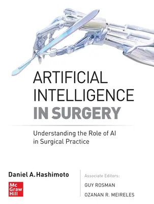 Künstliche Intelligenz in der Chirurgie: Die Rolle der KI in der chirurgischen Praxis verstehen - Artificial Intelligence in Surgery: Understanding the Role of AI in Surgical Practice