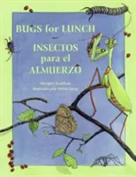 Käfer zum Mittagessen/Insectos Para El Amuerzo - Bugs for Lunch/Insectos Para El Amuerzo