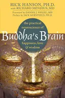 Das Gehirn des Buddha: Die praktische Neurowissenschaft des Glücks, der Liebe und der Weisheit - Buddha's Brain: The Practical Neuroscience of Happiness, Love, and Wisdom