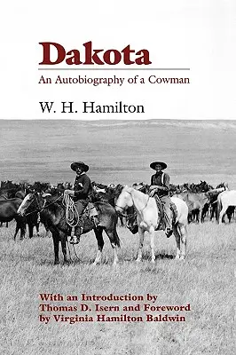 Dakota: Die Autobiographie eines Kuhhirten - Dakota: An Autobiography of a Cowman