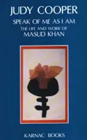 Sprich von mir, wie ich bin - Das Leben und Werk von Masud Khan - Speak of Me As I Am - The Life and Work of Masud Khan