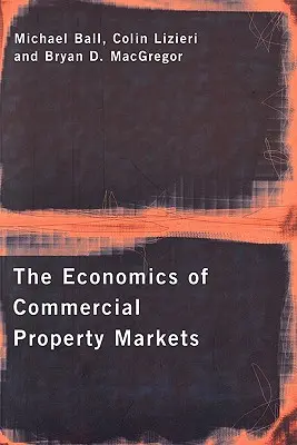 Die Wirtschaft der Gewerbeimmobilienmärkte - The Economics of Commercial Property Markets