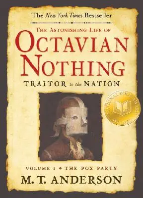 Das erstaunliche Leben des Octavian Nichts, Landesverräter, Band I: Die Pockenparty - The Astonishing Life of Octavian Nothing, Traitor to the Nation, Volume I: The Pox Party