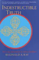 Unzerstörbare Wahrheit: Die lebendige Spiritualität des tibetischen Buddhismus - Indestructible Truth: The Living Spirituality of Tibetan Buddhism