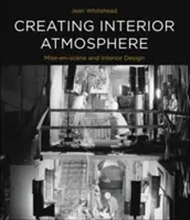 Innenraumatmosphäre schaffen: Mise-En-Scne und Raumgestaltung - Creating Interior Atmosphere: Mise-En-Scne and Interior Design