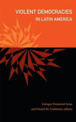Gewalttätige Demokratien in Lateinamerika - Violent Democracies in Latin America