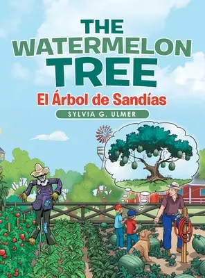 Der Wassermelonenbaum: El rbol De Sandas - The Watermelon Tree: El rbol De Sandas
