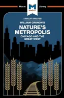 Eine Analyse von William Cronon's Nature's Metropolis: Chicago und der Große Westen - An Analysis of William Cronon's Nature's Metropolis: Chicago and the Great West