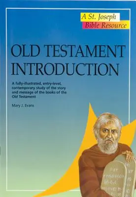 Einführung in das Alte Testament: Eine vollständig bebilderte, zeitgemäße Studie über die Geschichte und Botschaft der Bücher des Alten Testaments - Old Testament Introduction: A Fully-Illustrated, Entry-Level, Contemporary Study of the Story and Message of the Books of the Old Testament