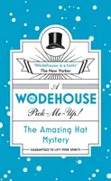 Das erstaunliche Hutgeheimnis - (Wodehouse Pick-Me-Up) - Amazing Hat Mystery - (Wodehouse Pick-Me-Up)