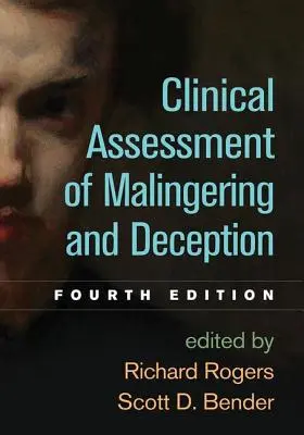 Clinical Assessment of Malingering and Deception, Vierte Auflage - Clinical Assessment of Malingering and Deception, Fourth Edition