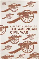 Kurze Geschichte des Amerikanischen Bürgerkriegs - Short History of The American Civil War