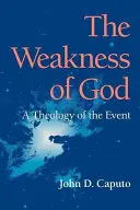 Die Schwachheit Gottes: Eine Theologie des Ereignisses - The Weakness of God: A Theology of the Event