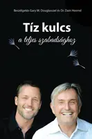 Tz kulcs a teljes szabadsghoz - Die zehn Schlüssel Ungarisch - Tz kulcs a teljes szabadsghoz - The Ten Keys Hungarian